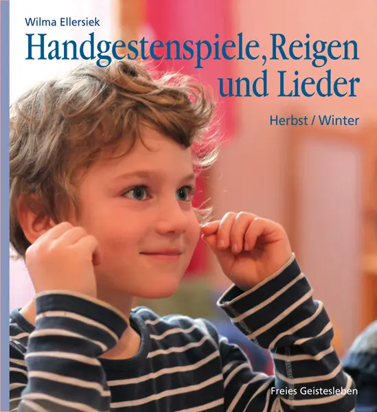 Handgestenspiele, Reigen und Lieder (Herbst/Winter) Handgestenspiele, Reigen und Lieder (Herbst/Winter)
